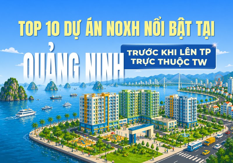 10 dự án nhà ở xã hội nổi bật tại Quảng Ninh trước ngưỡng cửa lên thành phố trực thuộc TW